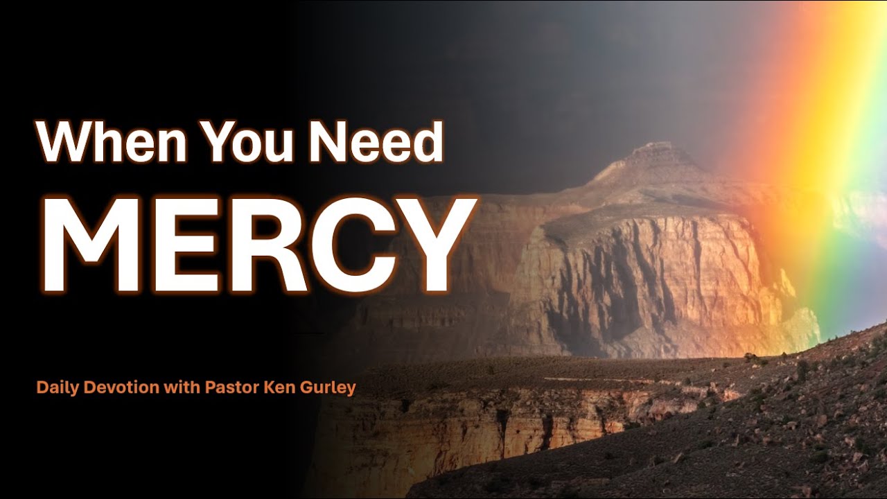 When You Need Mercy