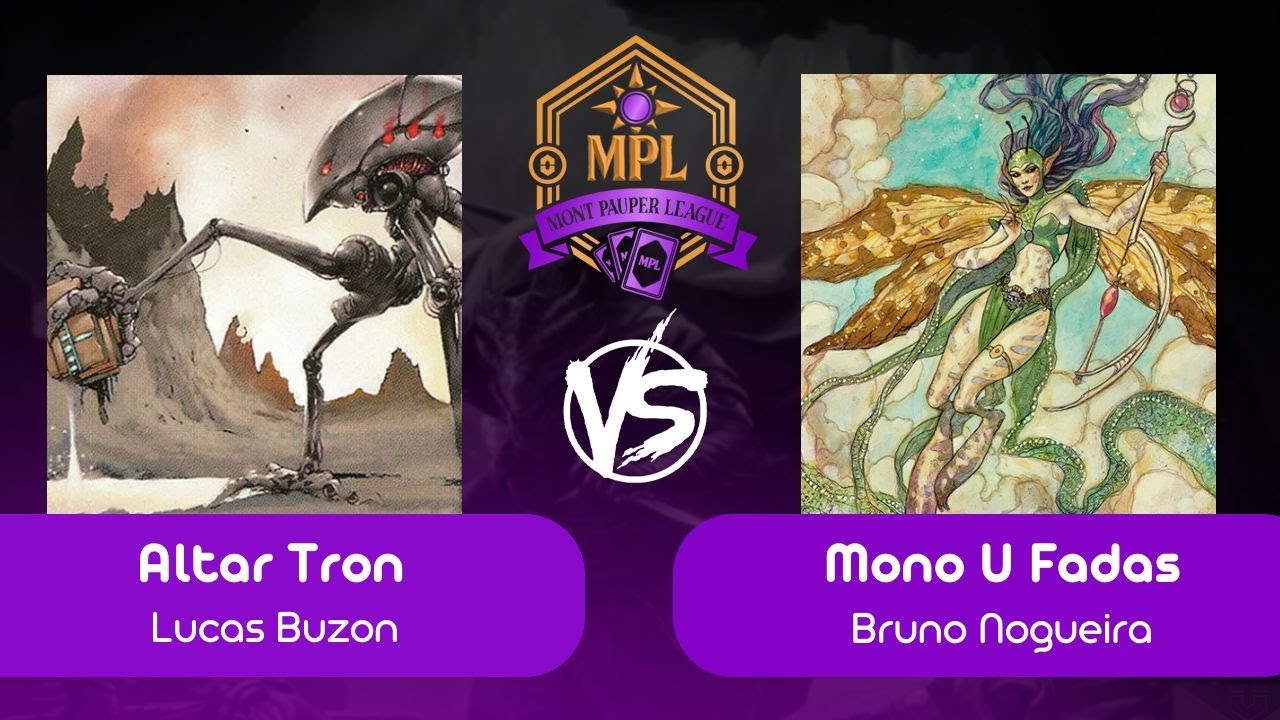 [Mont Pauper League] Altar Tron VS Mono U Fadas (R 05 - 28/06/2025)