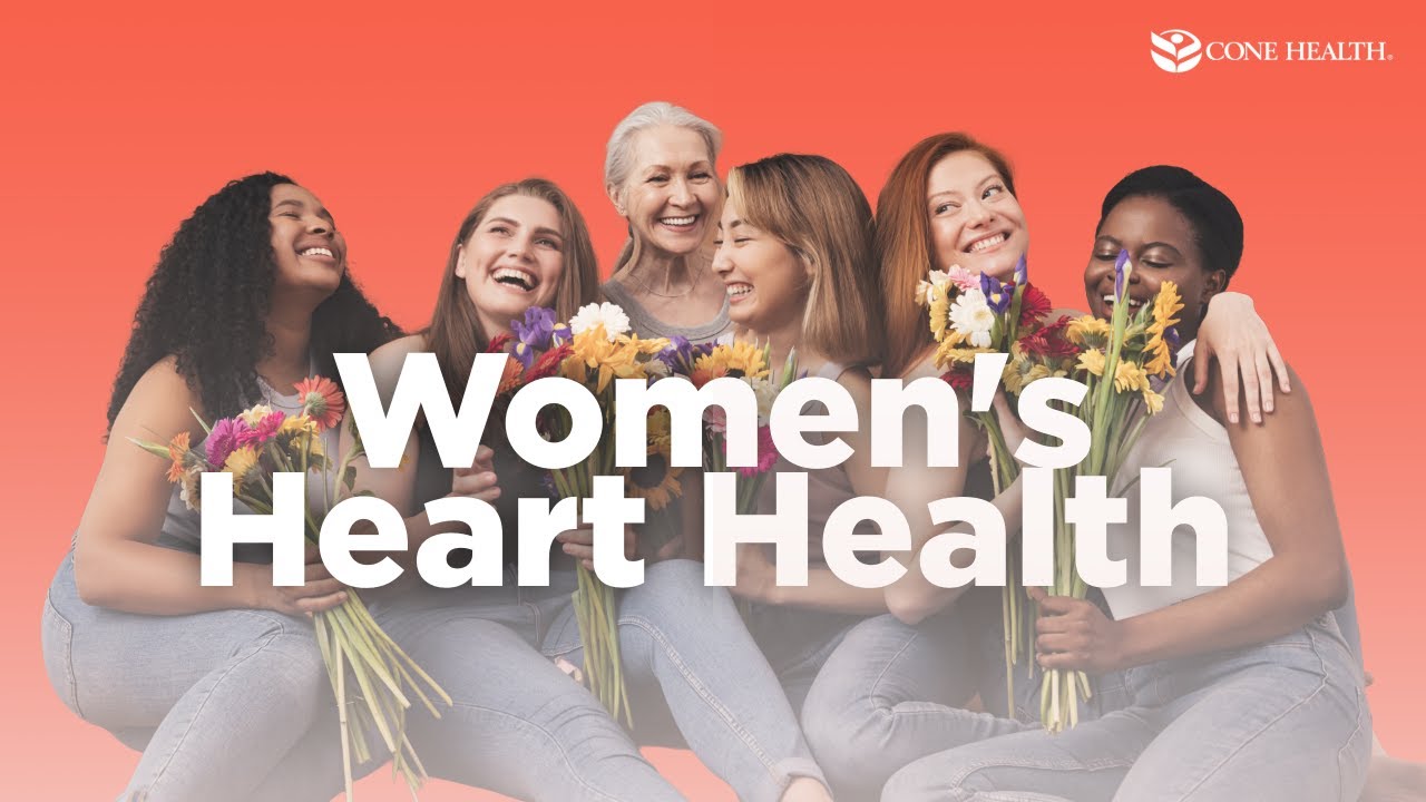 Women & Heart Disease: What You Need to Know | Cone Health