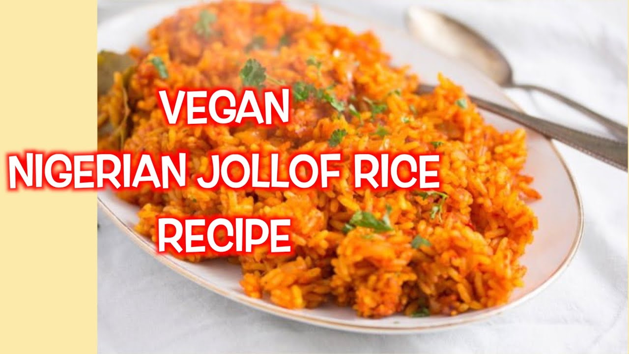UPDATED VEGAN JOLLOF RICE RECIPE