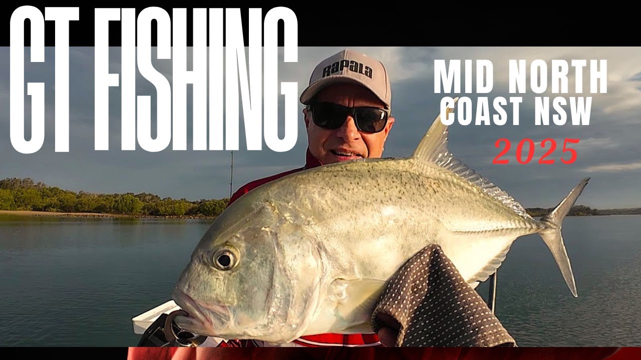 GT FISHING MID NORTH COAST NSW 2025 !! the season so far.....
