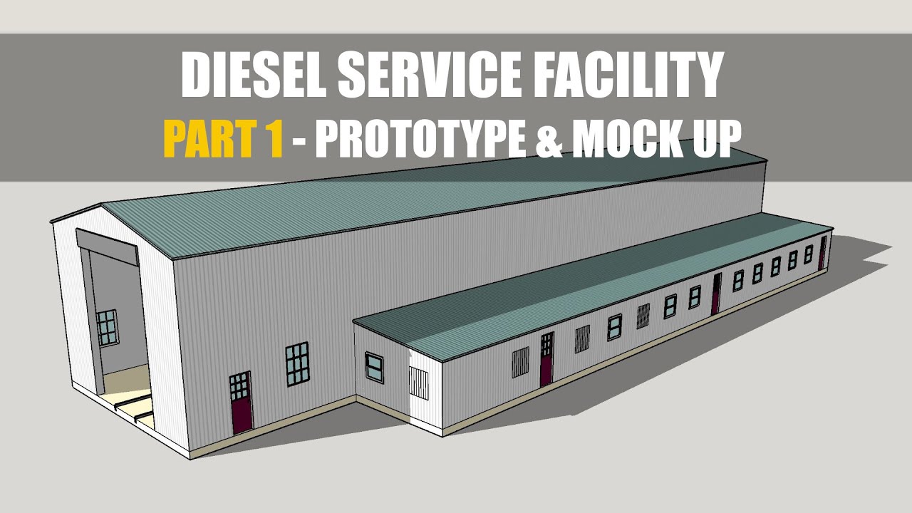 Diesel Service Facility Part 1 - Prototype and Mock up