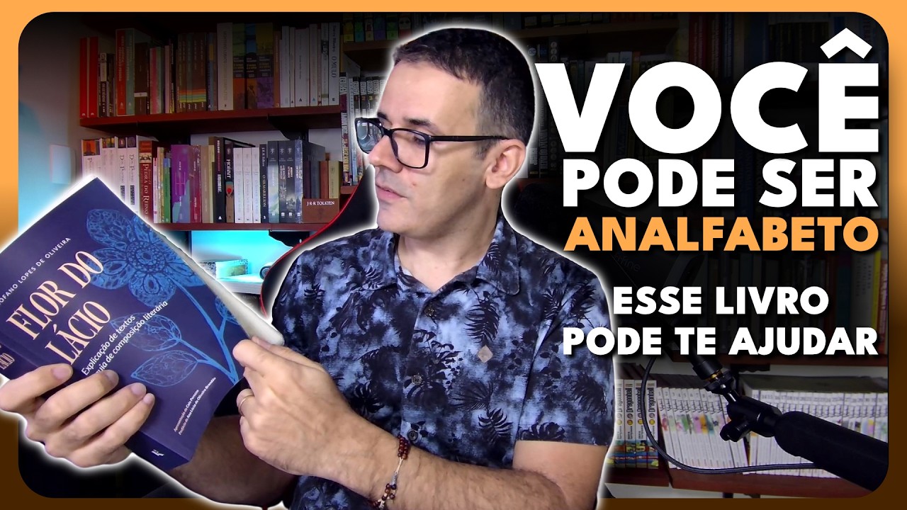 Um remédio para o ANALFABETISMO FUNCIONAL! (Flor do Lácio, Cleófano Lopes de Oliveira)