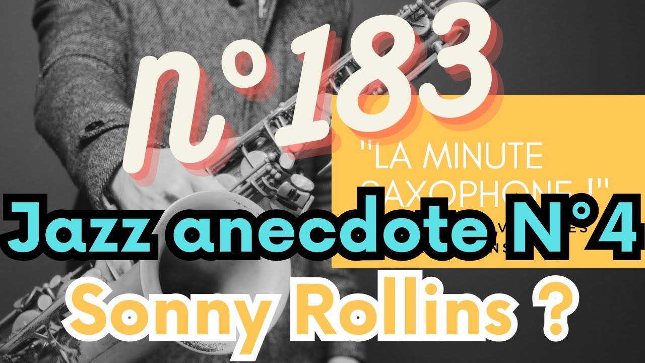 « La Minute Saxophone ! » N°183 Jazz anecdote N°4 Sonny Rollins vivait il sous un pont ?