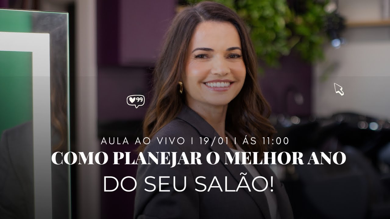 Aula Ao Vivo: Como Planejar o Melhor Ano do Seu Salão