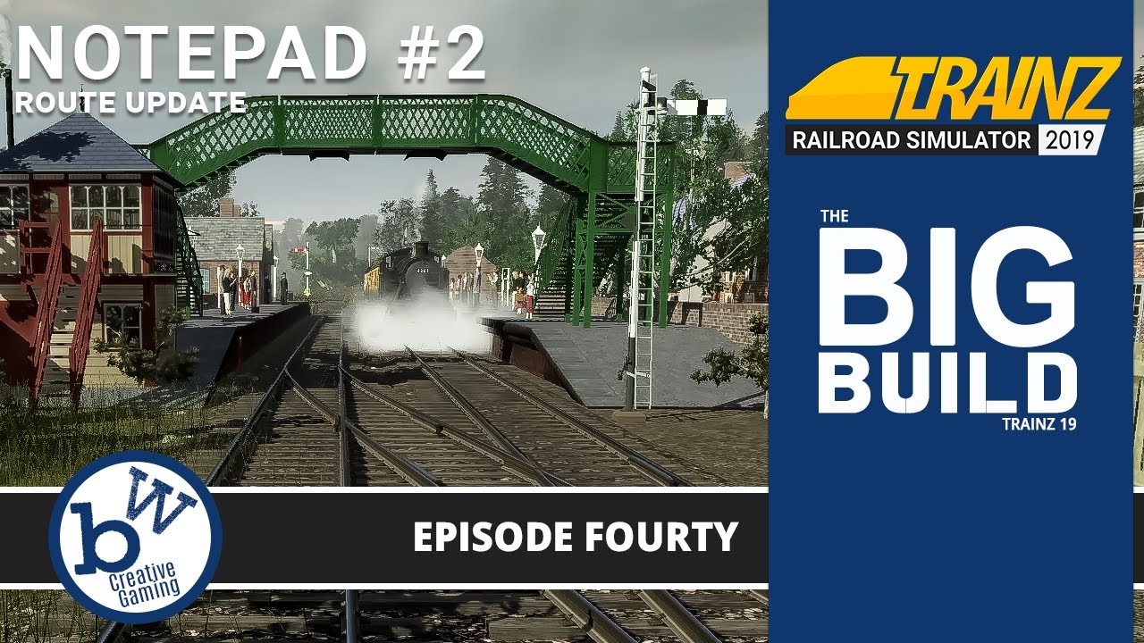Big Build Notepad #2 - It's nearly working  | Trainz Railroad Simulator 19 #40