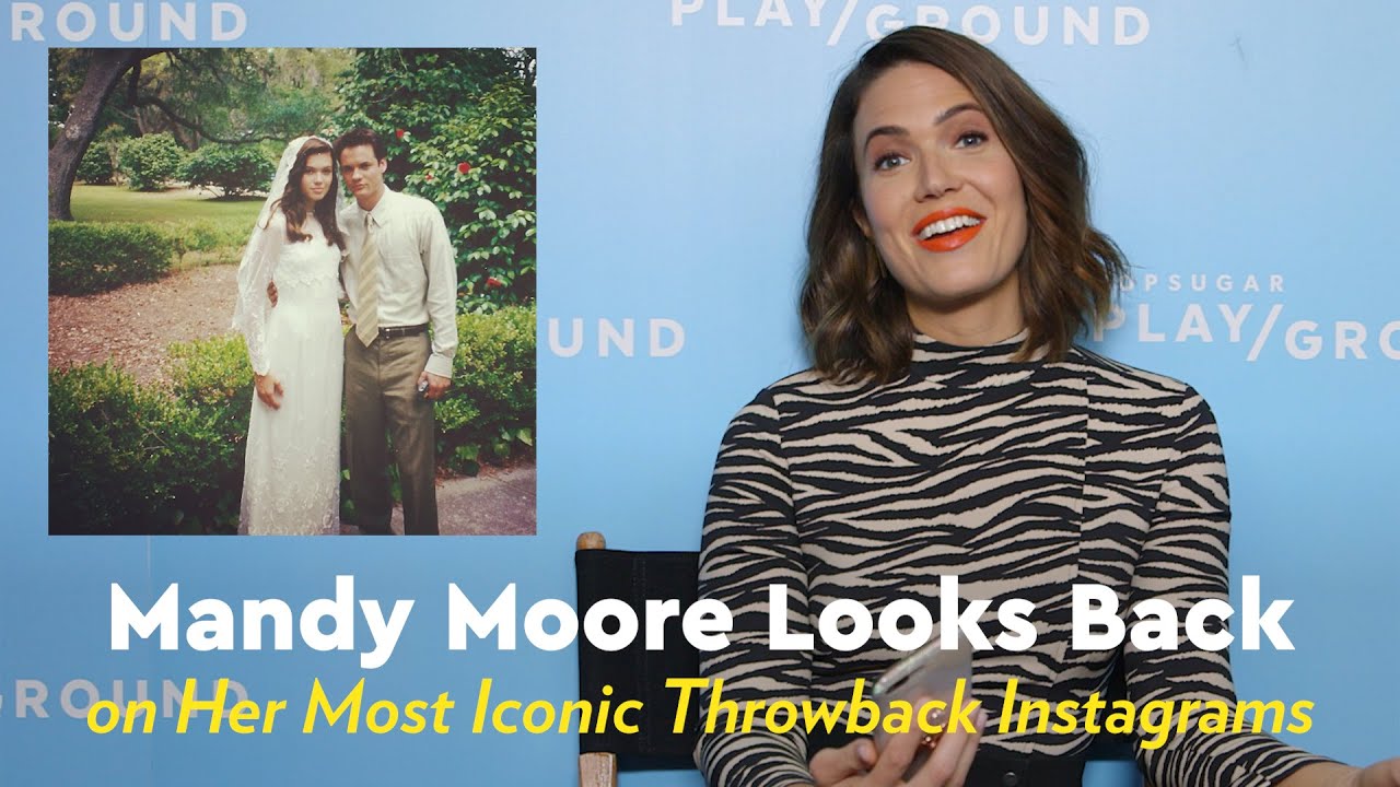 Mandy Moore Looks Back on Her Most Iconic Throwback Instagrams