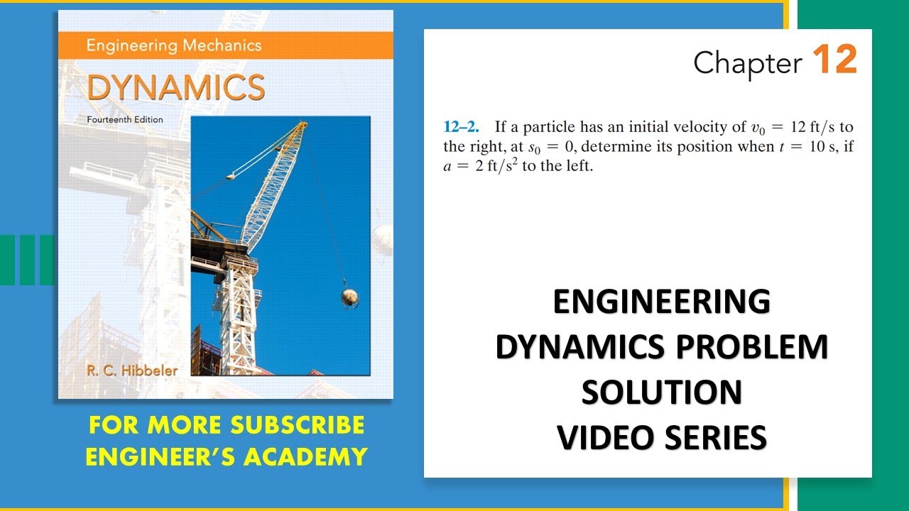 12-2 | Rectilinear Kinematics| Engineering Dynamics Hibbeler 14th Edition | Engineers Academy