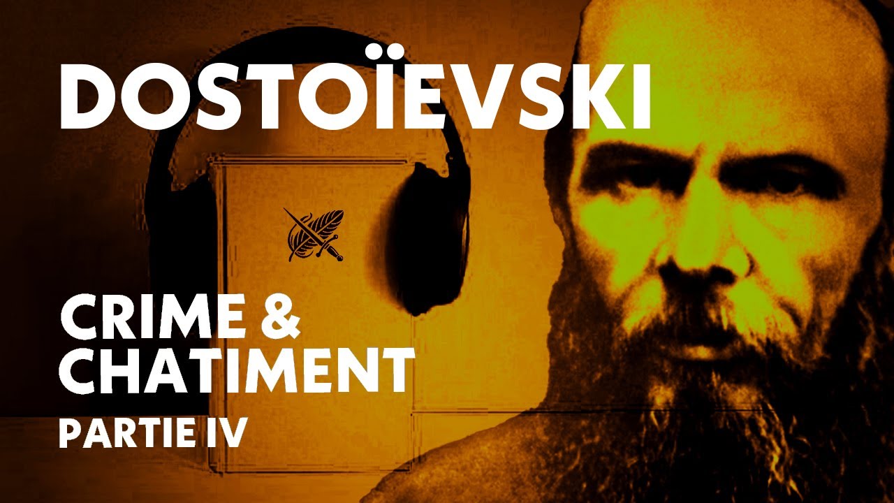 Crime et Chatiment - Dosto&iuml;evski (Livre Audio Complet 4/6)