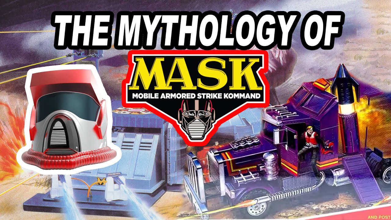 The Mythology of M.A.S.K. (Mobile Armored Strike Kommand)