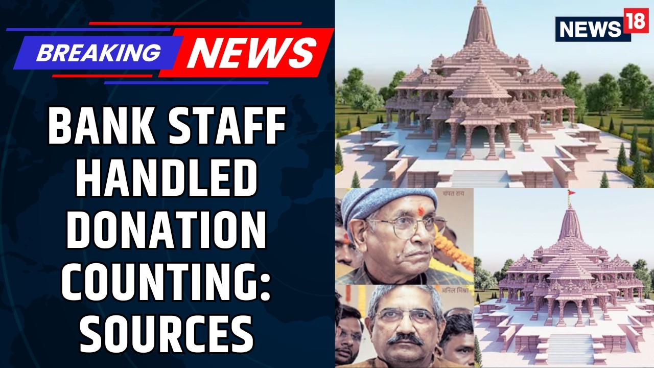 Ram Temple Loot Case SHOCKING NEWS | Inside Details On Cash Handling Process Revealed! | News18
