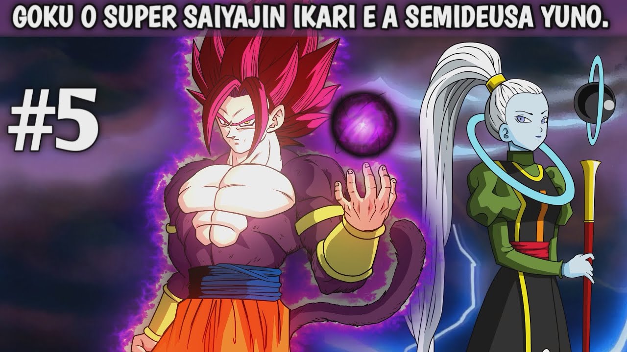 Goku o super saiyajin ikari e a semideusa Yuno ( PARTE 5)