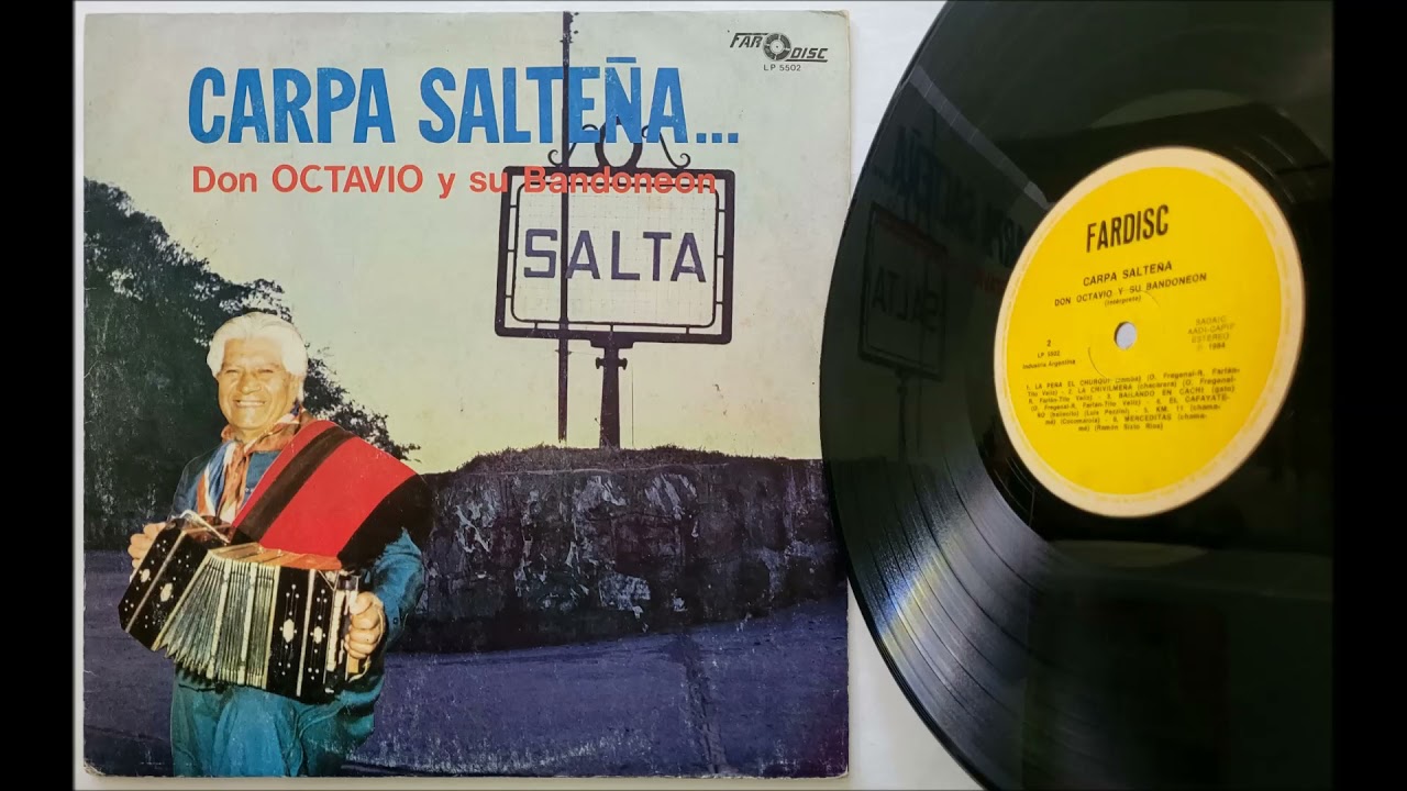 Don Octavio y su Bandoneón •1984• Carpa Salteña...  ♫ Disco Completo ⫷ Folklore Carpero / Norteño ⫸