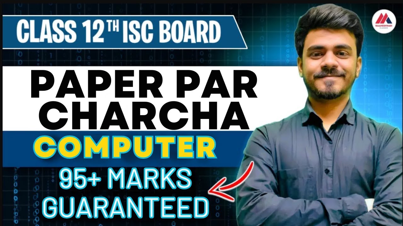 PAPER PAR CHARCHA | Computer Board Exam 2024-25 | ISC Class XII | Hritik Sir