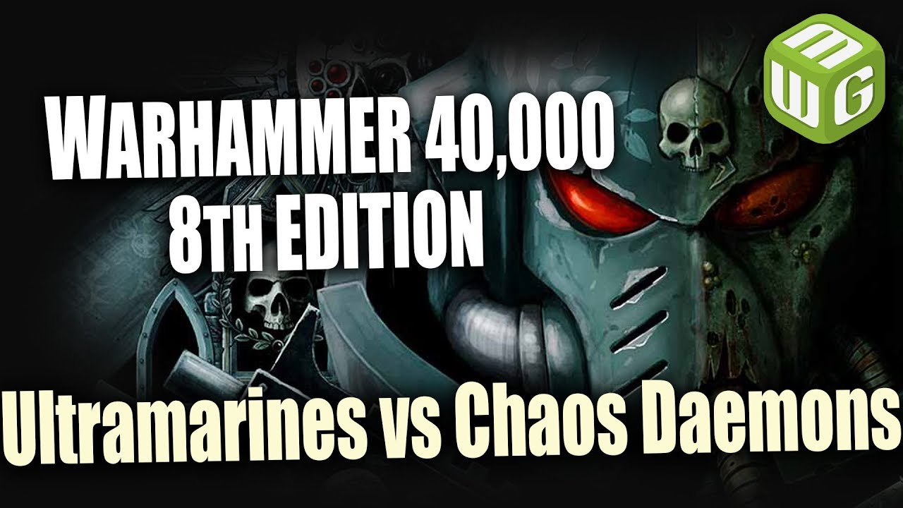 Ultramarines vs Chaos Daemons Warhammer 40k 8th Edition Battle Report Ep 77