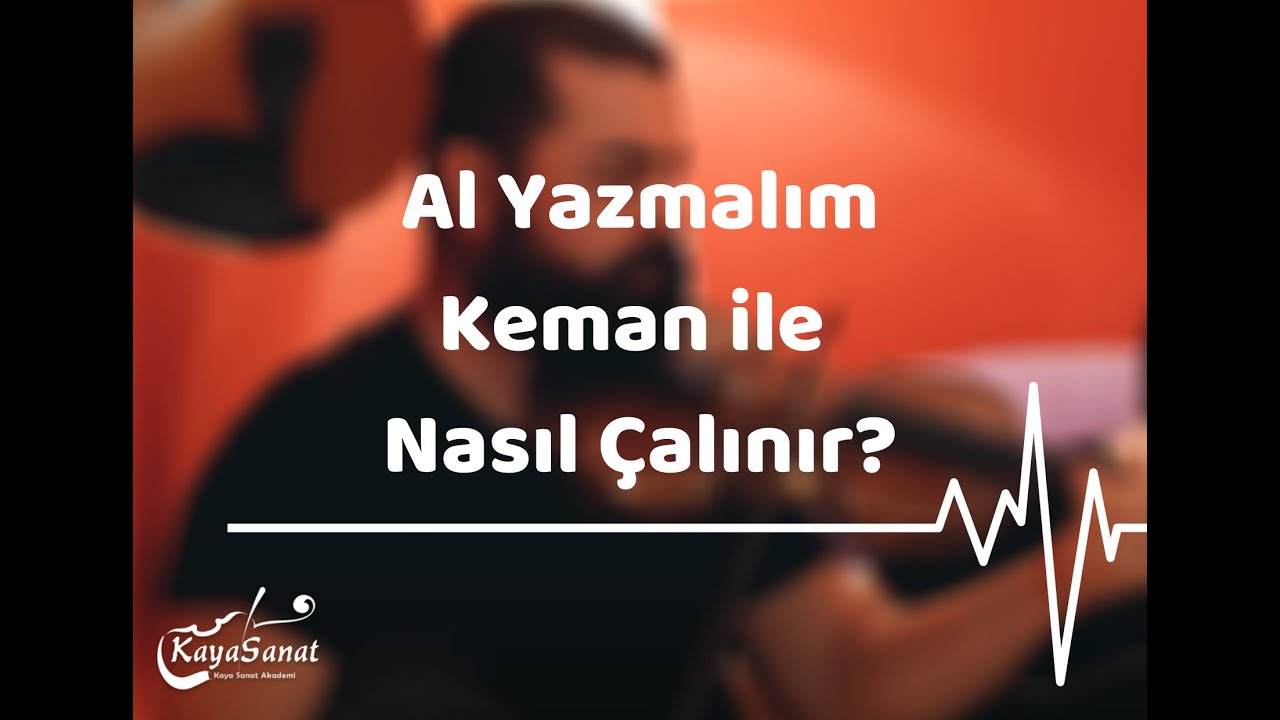 🎻 Al Yazmalım Kemanla Nasıl Çalınır?
