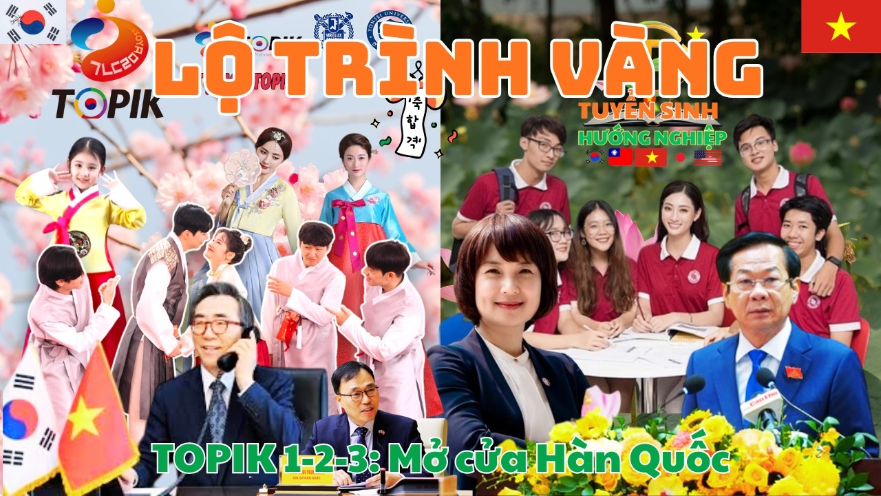TOPIK 1–2–3: Lộ Trình Chuẩn Cho Người Muốn Du Học Hàn I Tuyển Sinh Hướng Nghiệp