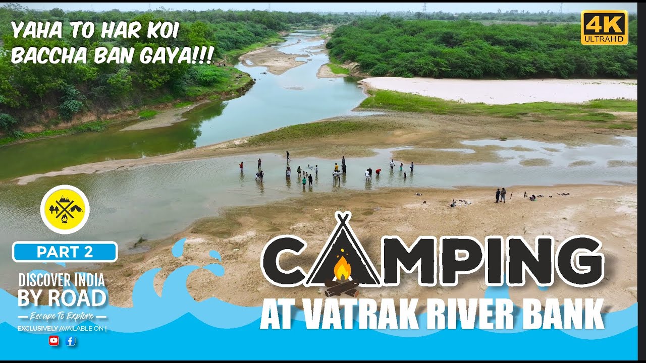 Monsoon Camping on Vatrak River Bank | Indian Camping Community Meet 2023
