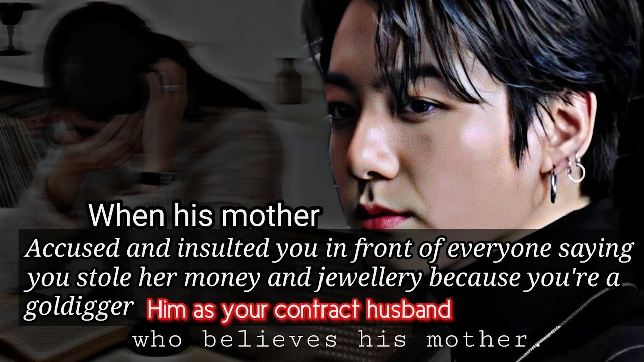 When his mother Accused and insulted you infront of everyone saying you stole her money and _