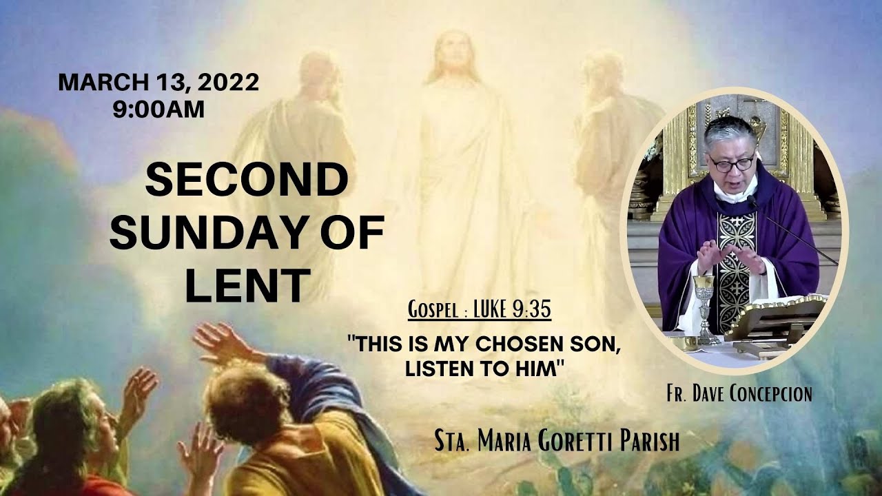 March 13, 2022 | Rosary & 9am Holy Mass on the Second Sunday of Lent