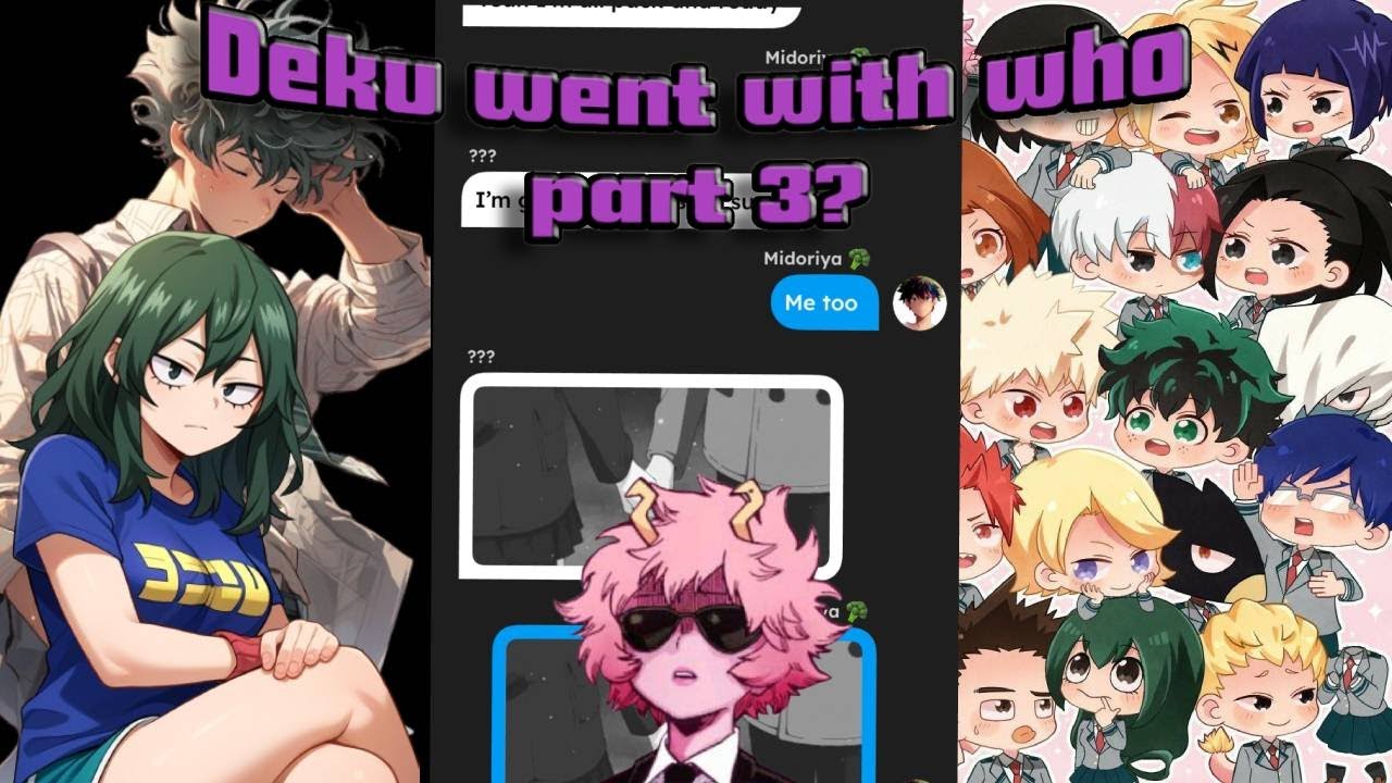 BNHA/MHA/Deku went with who part 3????