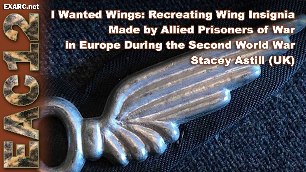I Wanted Wings: Recreating Wing Insignia Made by Allied PoWs in Europe During the Second World War