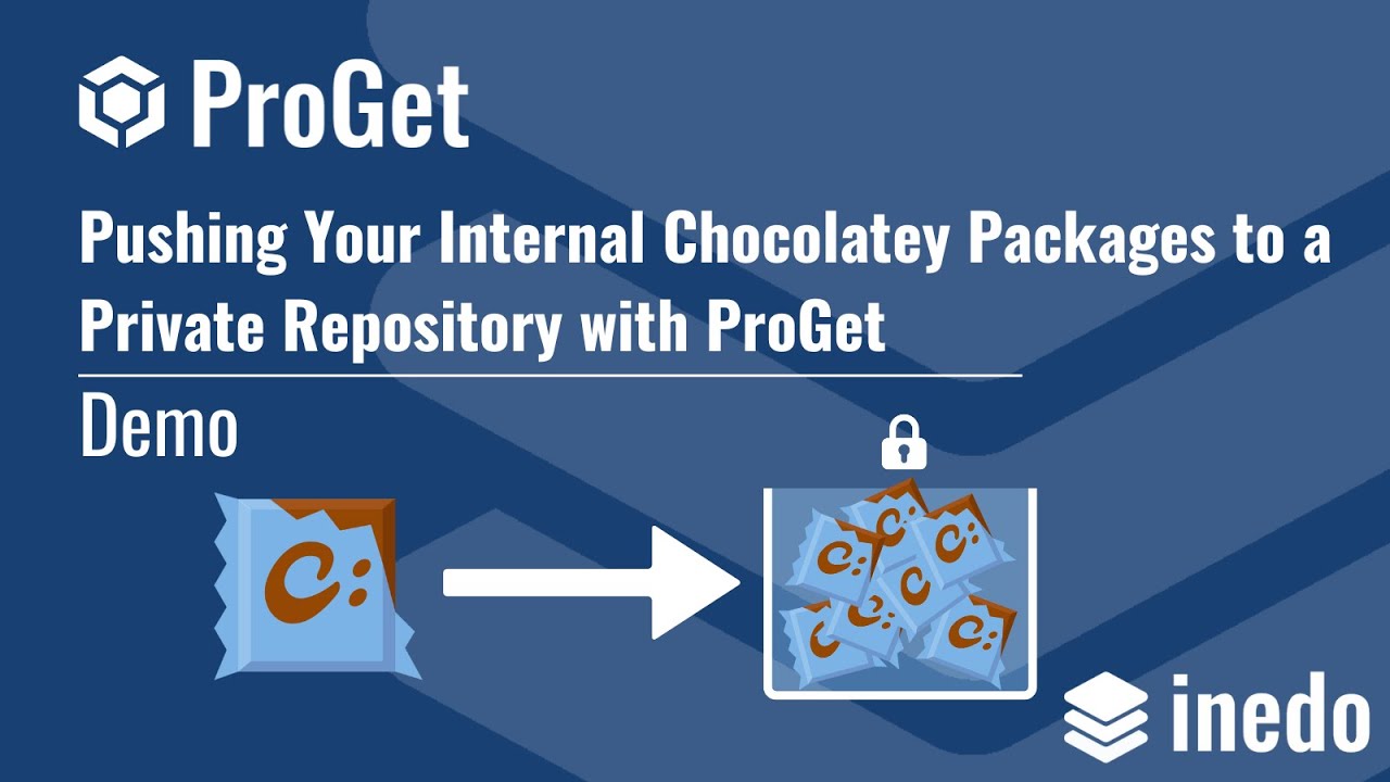 Creating and Pushing Chocolatey Packages to a Private Repository in ProGet | Demo