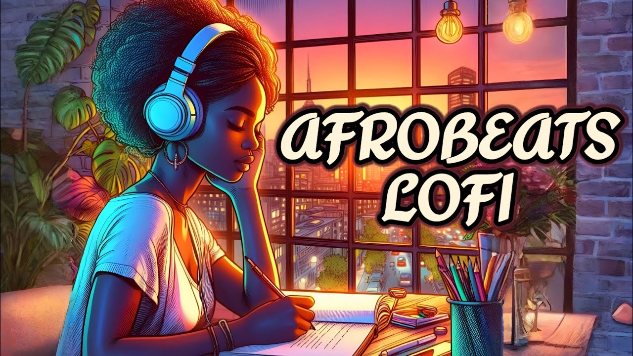 African Lofi - Groovy Vibe Boost For Work & Study [Afrobeats Chill Vibes]