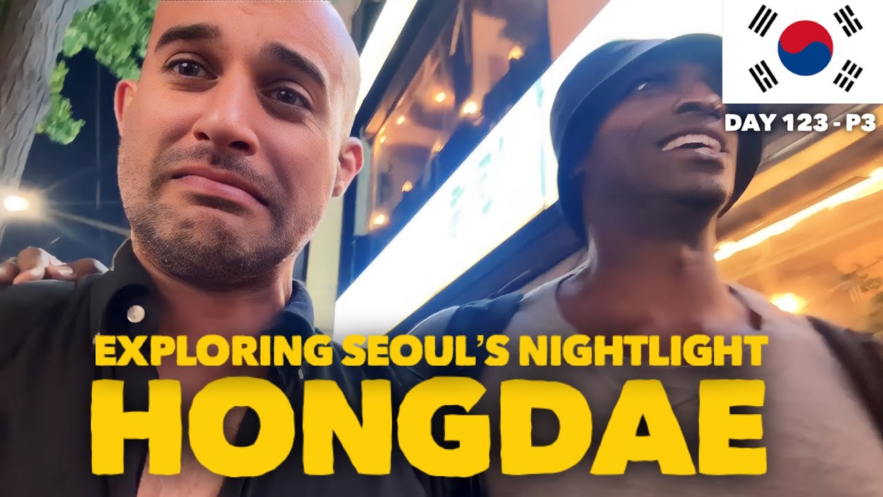 Seoul After Dark: Hongdae’s Vibrant Nightlife Scene | South Korea - Day 123, Part 3