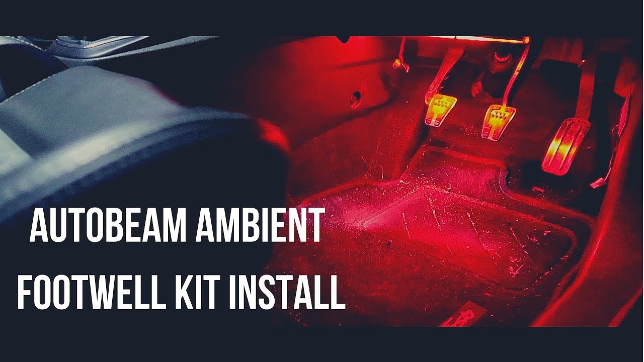 Autobeam - Ambient Footwell Kit Install