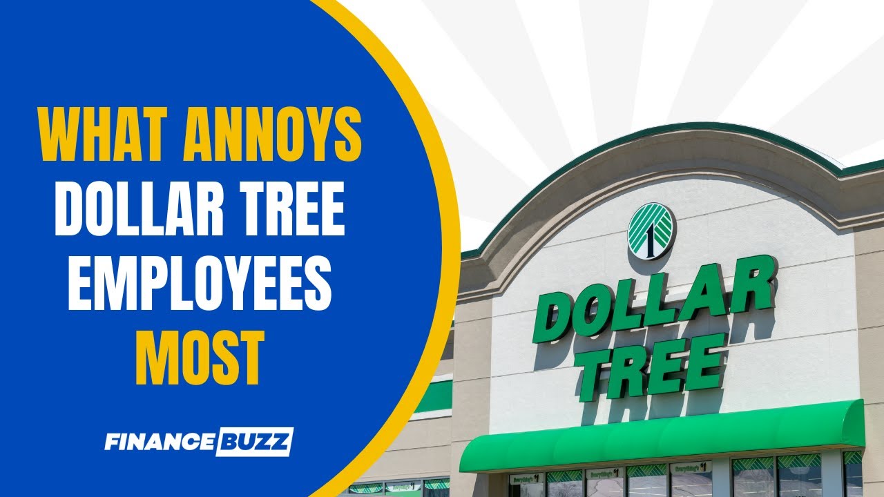 13 Things Dollar Tree Employees Wish Customers Would Stop Doing