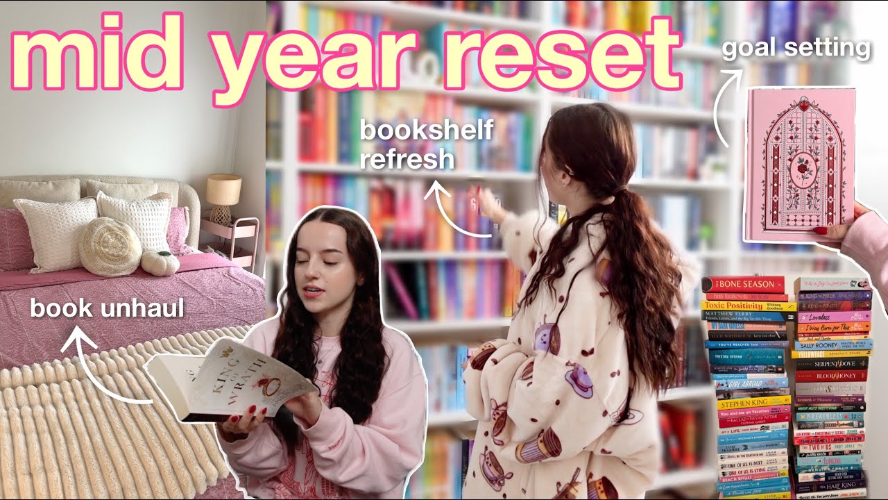 a very chatty mid year reset | new goals, bookshelf refresh, huge book unhaul
