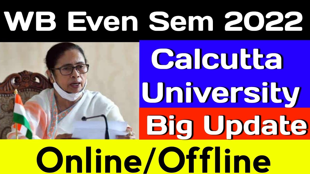 WB Even Sem Exam 2022 🔥| Calcutta University | Online or Offline 😫| Big Update | Even Sem 2022