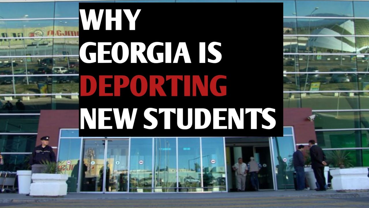 Why Students Are Being Deported from Georgia / Study in georgia Visa update 2025