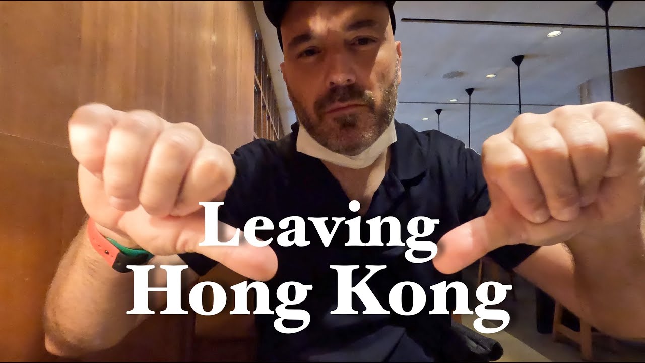 I'm leaving Hong Kong