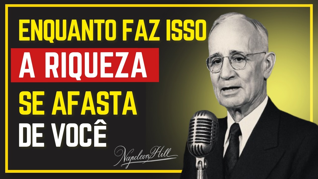 Napoleon Hill | Enquanto faz isso ... a Riqueza se afasta de você #napoleonhill #riqueza #reflexão