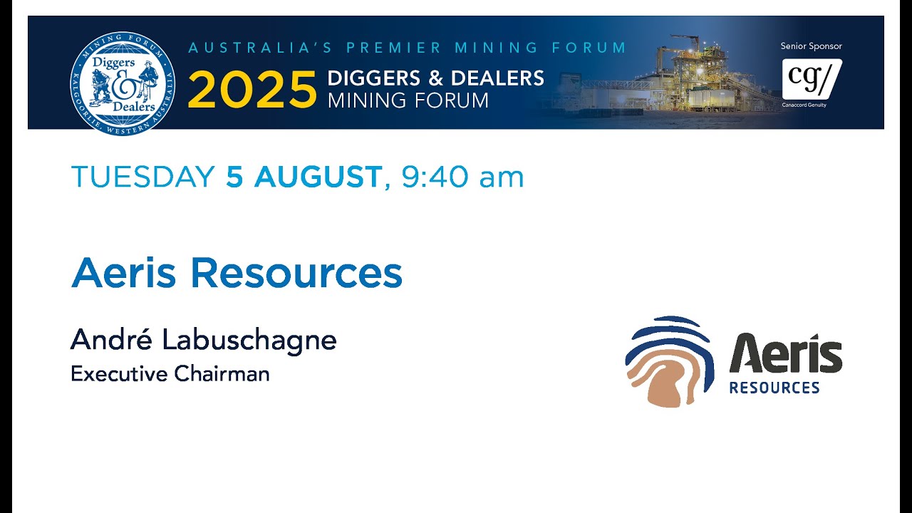 2025 | Aeris Resources — Андре Лабушань, исполнительный председатель