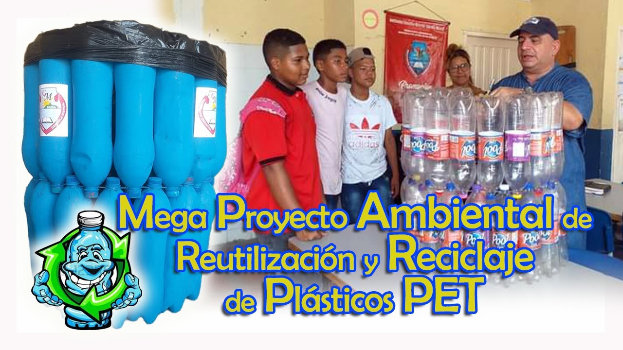 Mega Proyecto Ambiental de Reutilización y Reciclaje de Plásticos PET