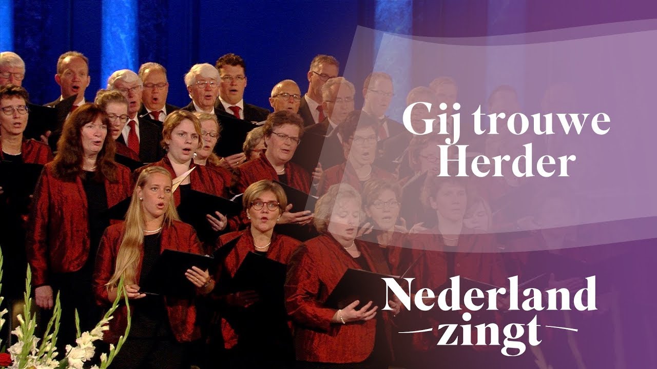Gij trouwe Herder - Nederland Zingt