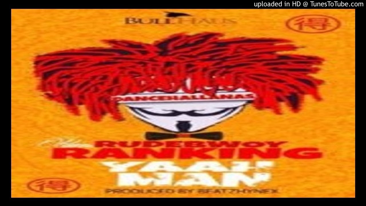 RudeBwoy-Ranking-Yaah-Man-Prod-By-BeatzHynex (2016 MUSIC)