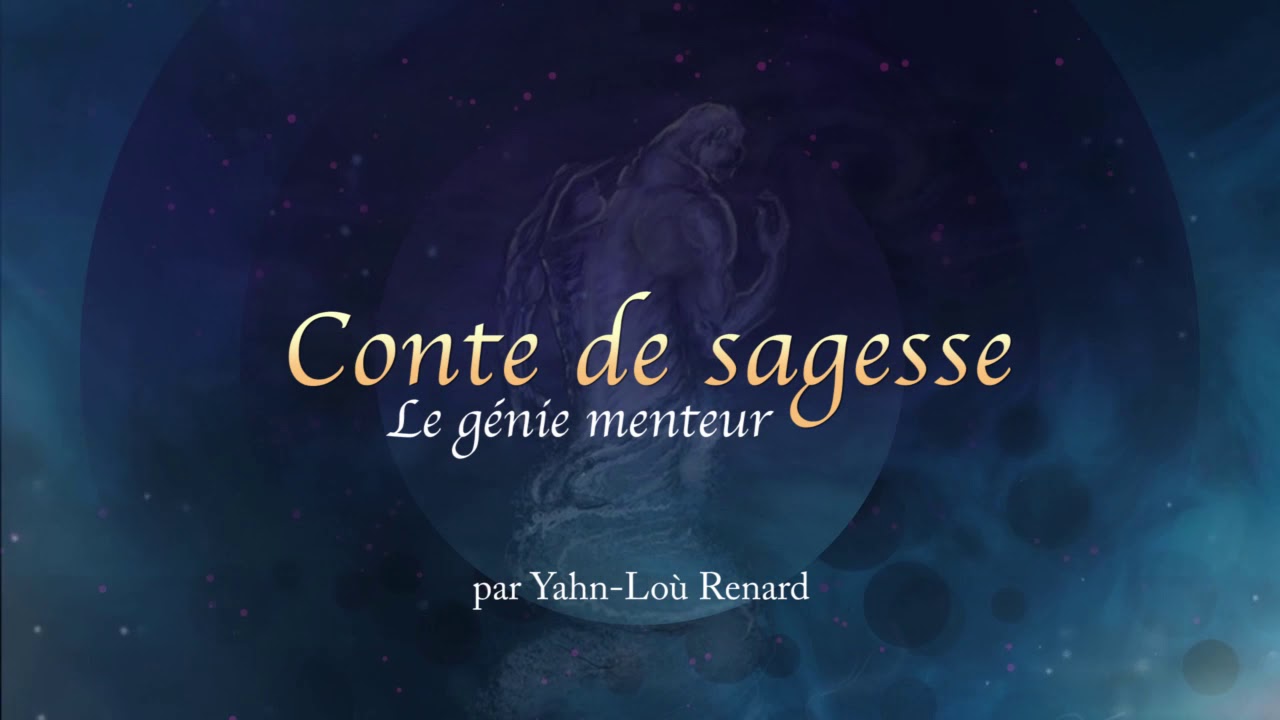 Conte de sagesse - Le génie menteur (ou les 7 miroirs de l'âme)