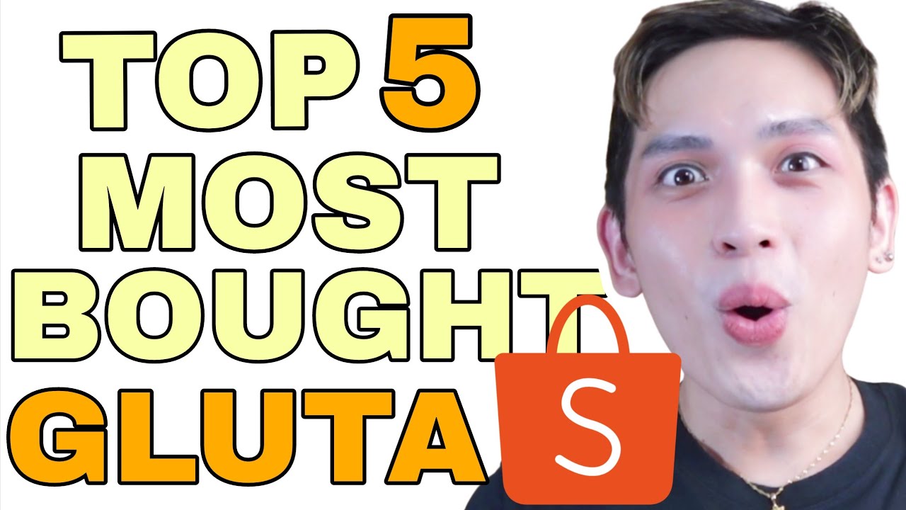 2025 TOP 5 MOST BOUGHT GLUTA SA SHOPEE! BEST GLUTA NG MGA KAMUKHA? PASOK BA GLUTA MO? SIR LAWRENCE