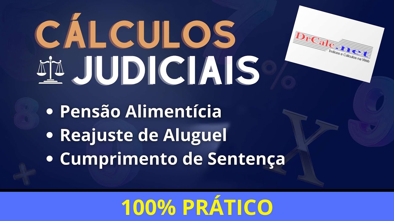 APRENDA A FAZER CÁLCULOS JUDICIAIS - 100% PRÁTICO (Dr. CALC)