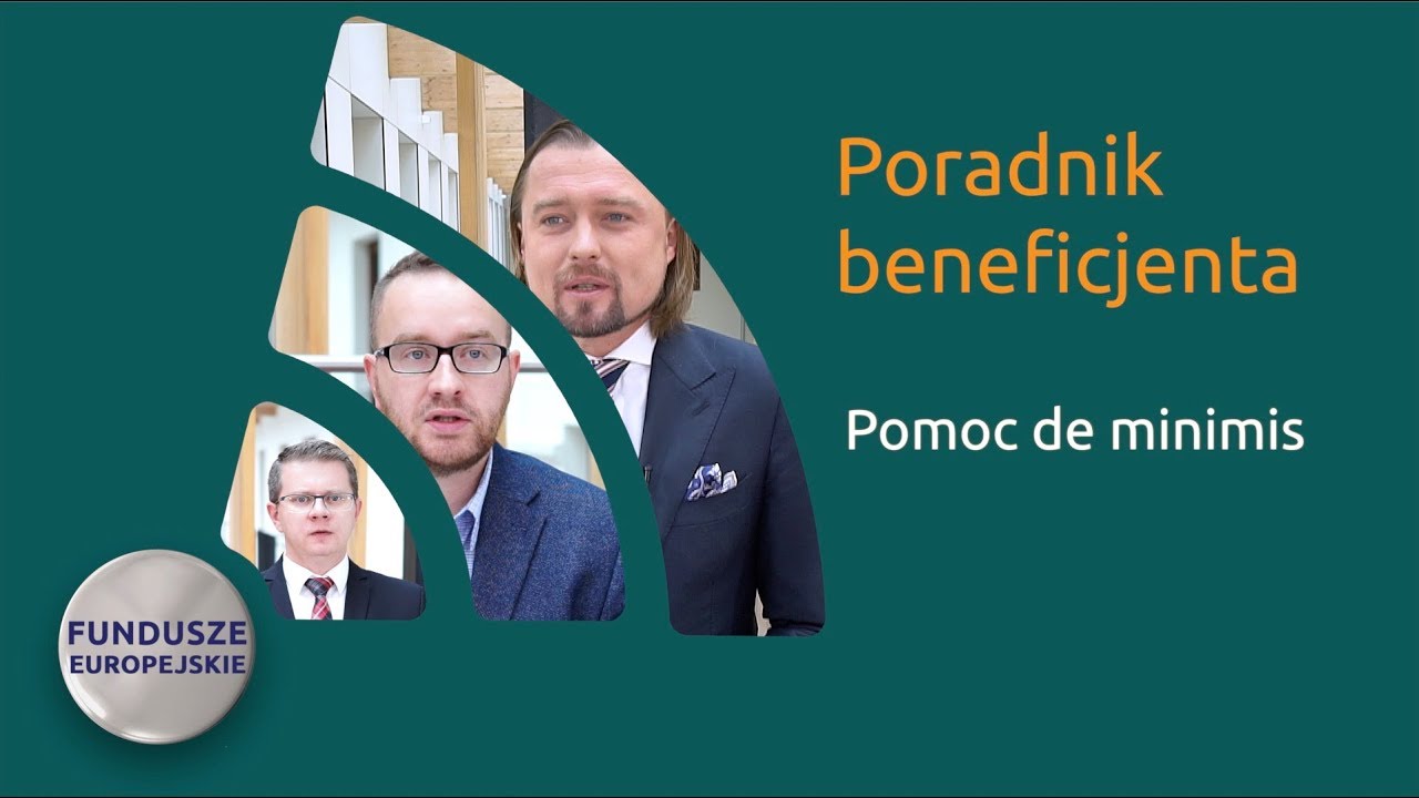 Poradnik beneficjenta Funduszy Europejskich. Pomoc de minimis