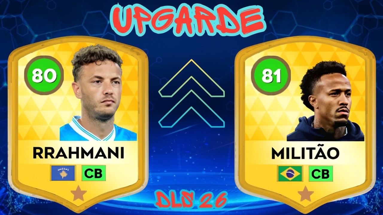 DLS 26 | UPGRADE ❤️ &Eacute;der Milit&atilde;o 81 & Amir Rrahmani 80 ( NEW UPDATE ) . Dream League Soccer 2026