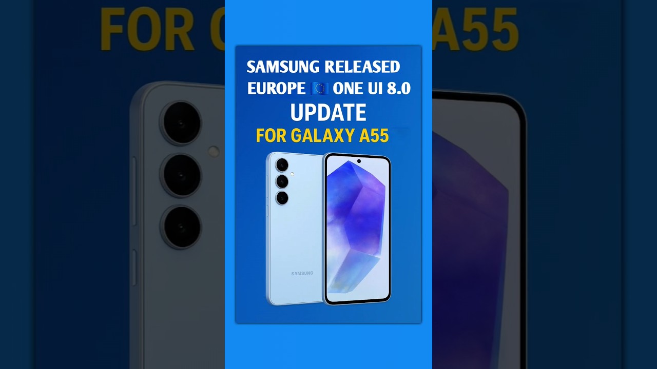 Samsung A55 One UI 8.0 (Android 16) Update Released in Europe  #updatetracker #samsung #samsunga55