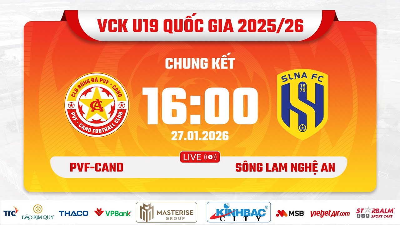 🔴 TRỰC TIẾP: U19 PVF-CAND vs U19 SLNA | CHUNG KẾT GIẢI BÓNG ĐÁ U19 VÔ ĐỊCH QUỐC GIA 2025/26