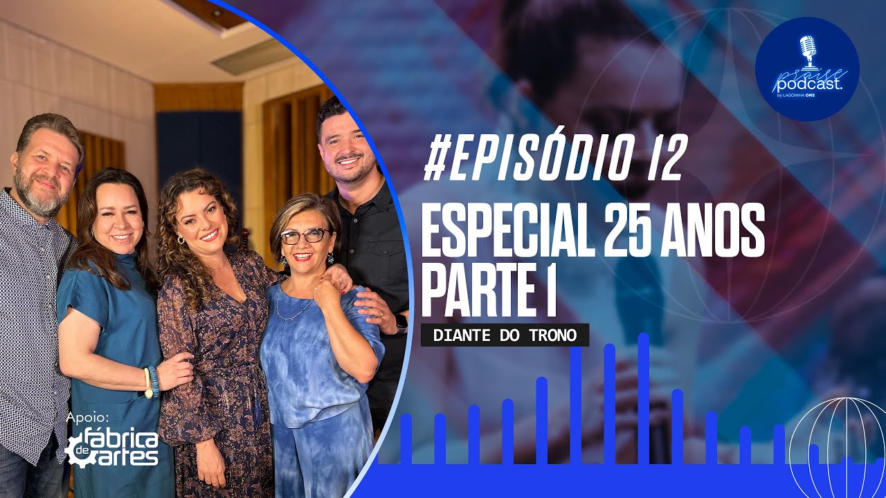 ESPECIAL 25 ANOS DIANTE DO TRONO | PARTE 1