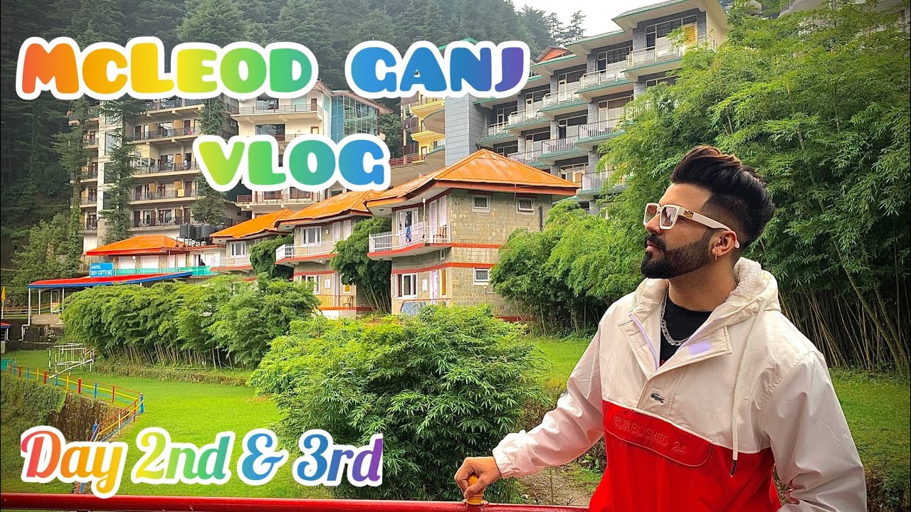 McLeod Ganj | Travel Vlog | Part - 2nd & 3rd | Ankur Dua