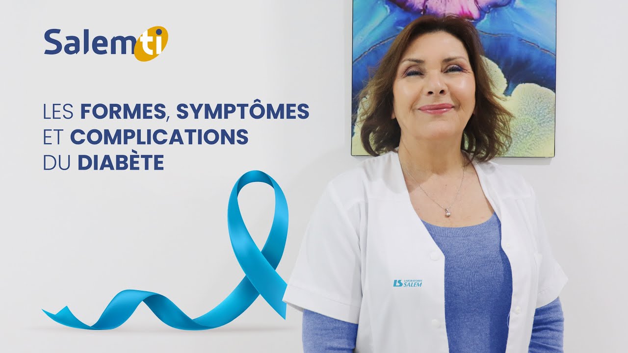 #SALEMTI :  Les formes, sympt&ocirc;mes et complications du diab&egrave;te.